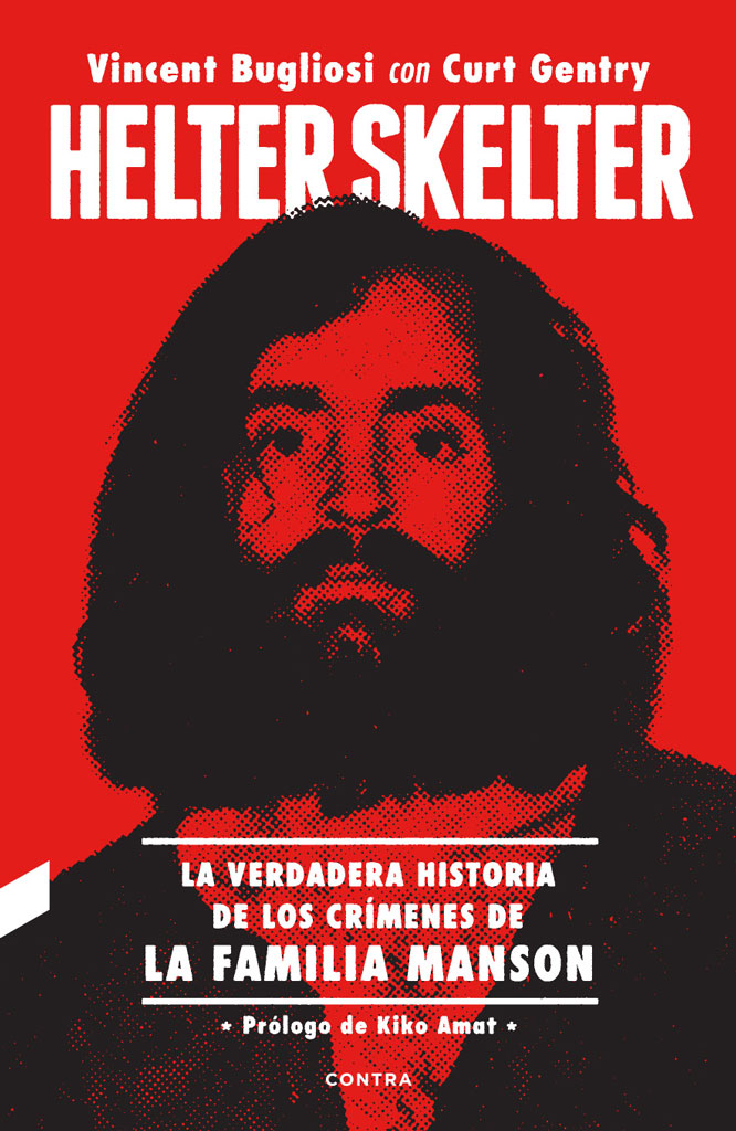 Vincent Bugliosi Helter Skelter: La verdadera historia de los crímenes de la Familia Manson