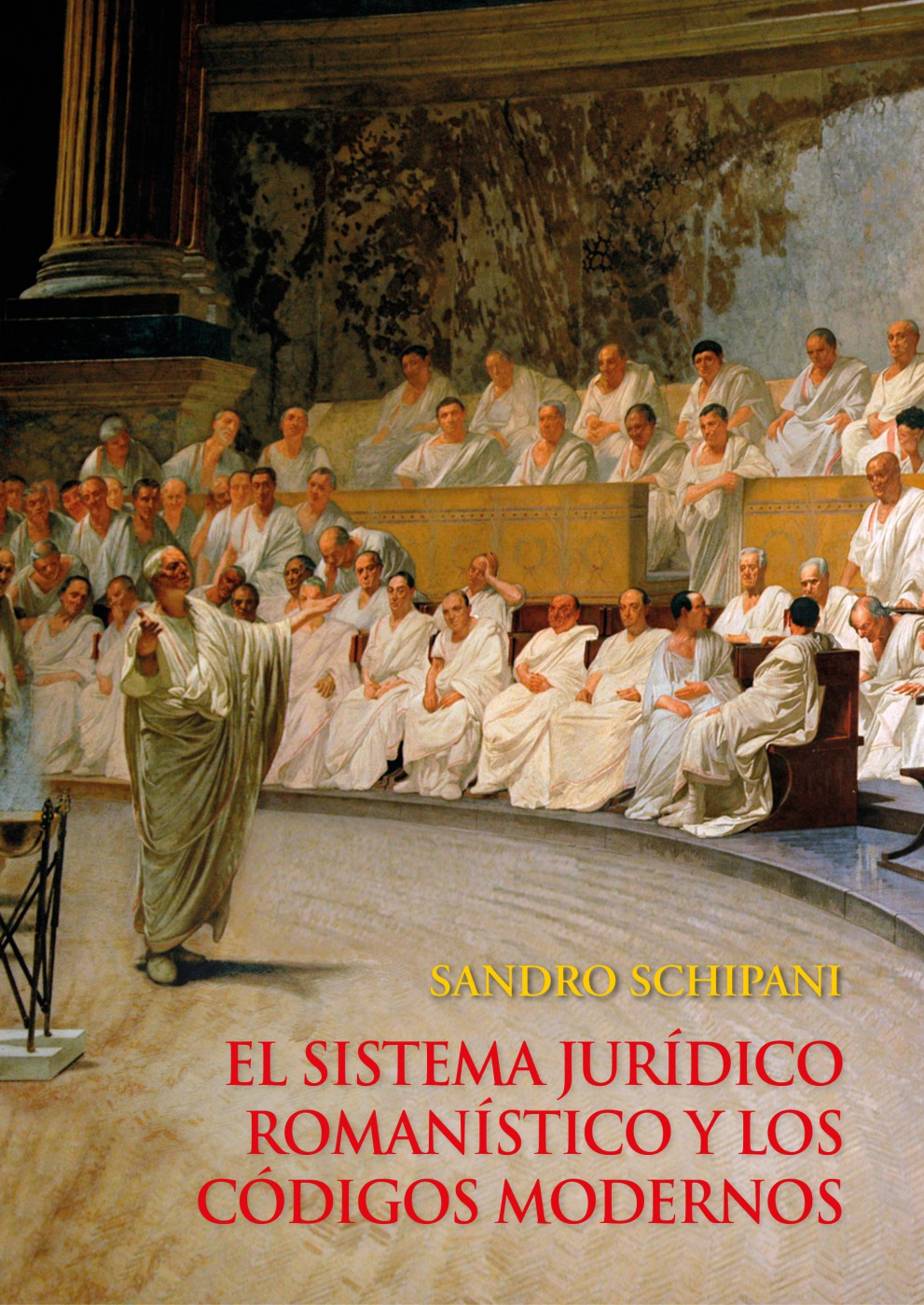 Sandro Schipani El sistema jurídico romanístico y los códigos modernos el sistema
