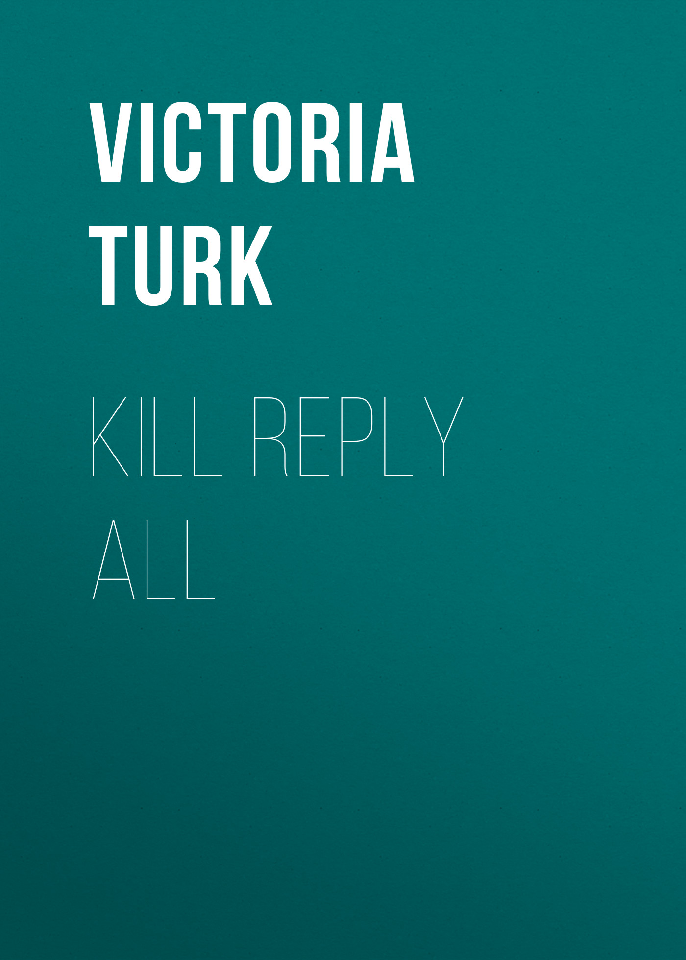 

Kill Reply All