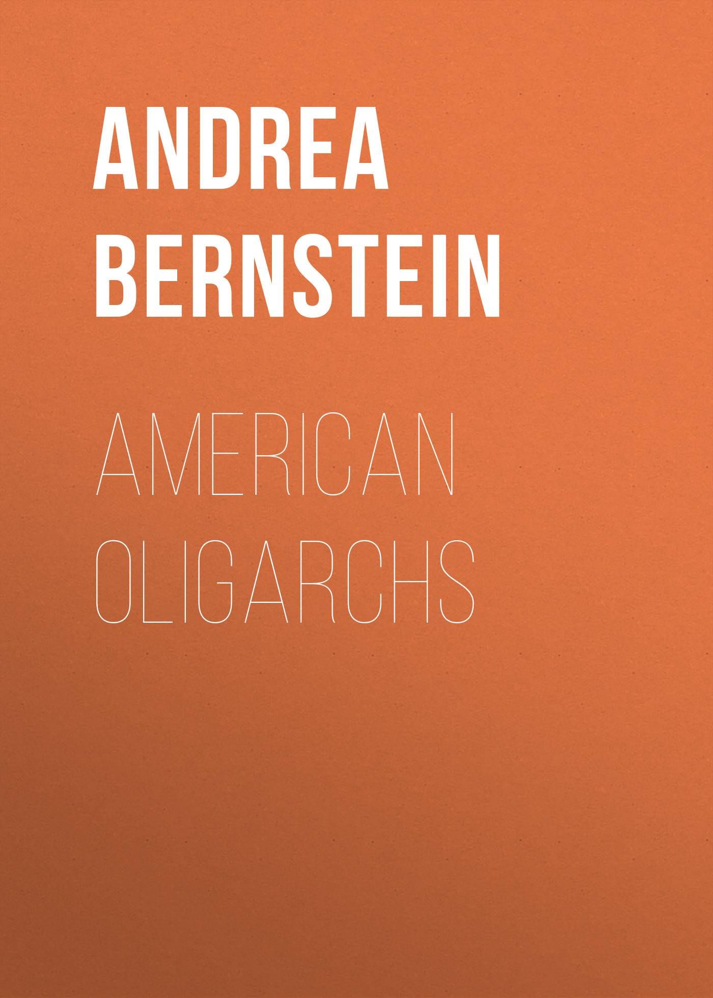 

American Oligarchs
