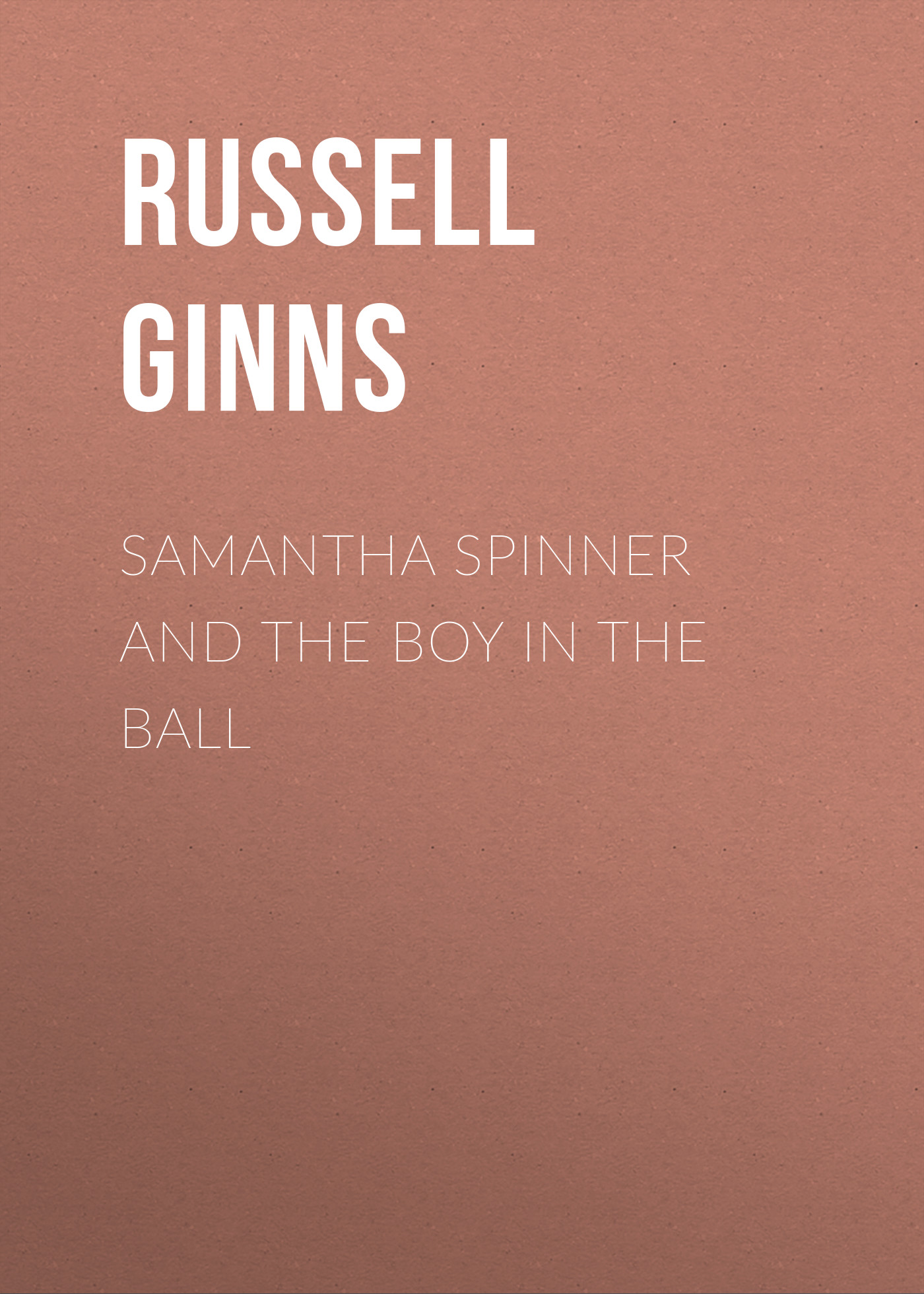 

Samantha Spinner and the Boy in the Ball