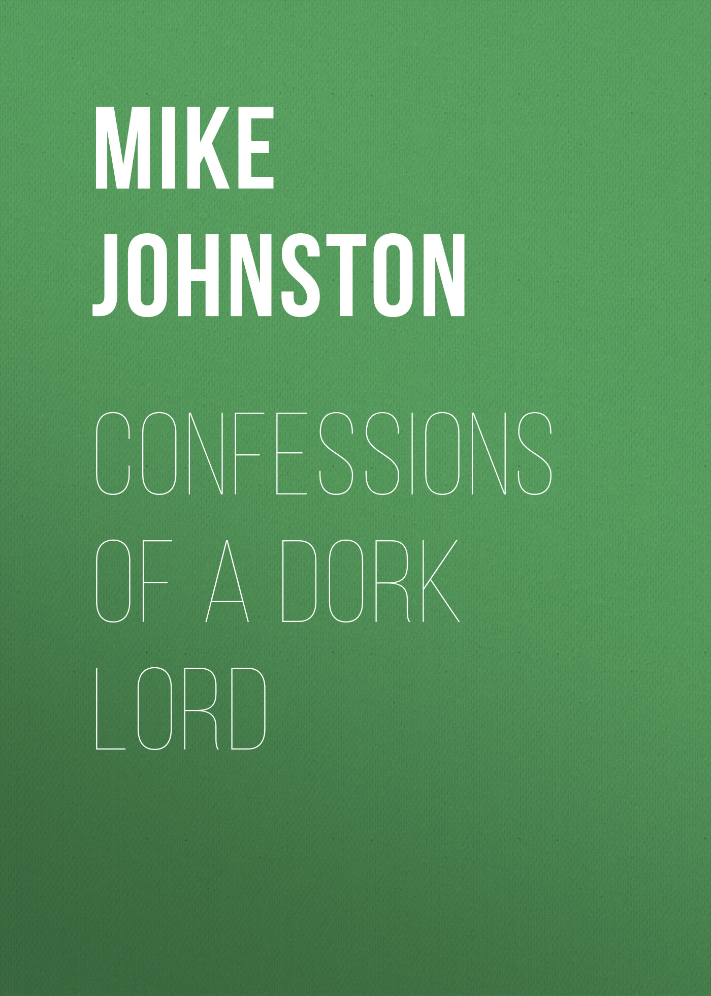 

Confessions of a Dork Lord