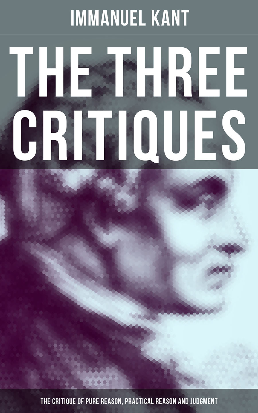 Immanuel Kant The Three Critiques: The Critique of Pure Reason, The Critique of Practical Reason and The Critique of Judgment (Complete Edition) reconstructing a pedagogical framework for critique sessions