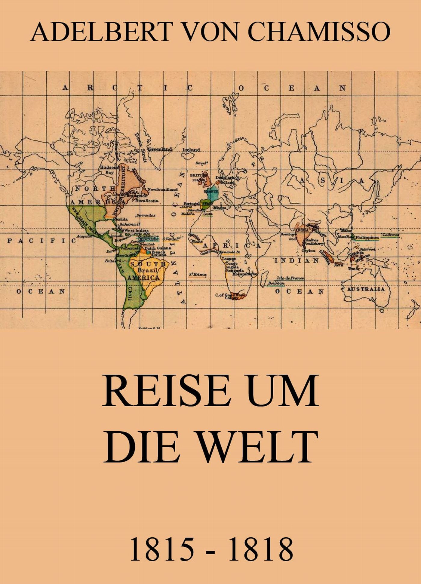 Adelbert von Chamisso Reise um die Welt (1815 - 1818) adelbert von chamisso reise um die welt 1815 1818