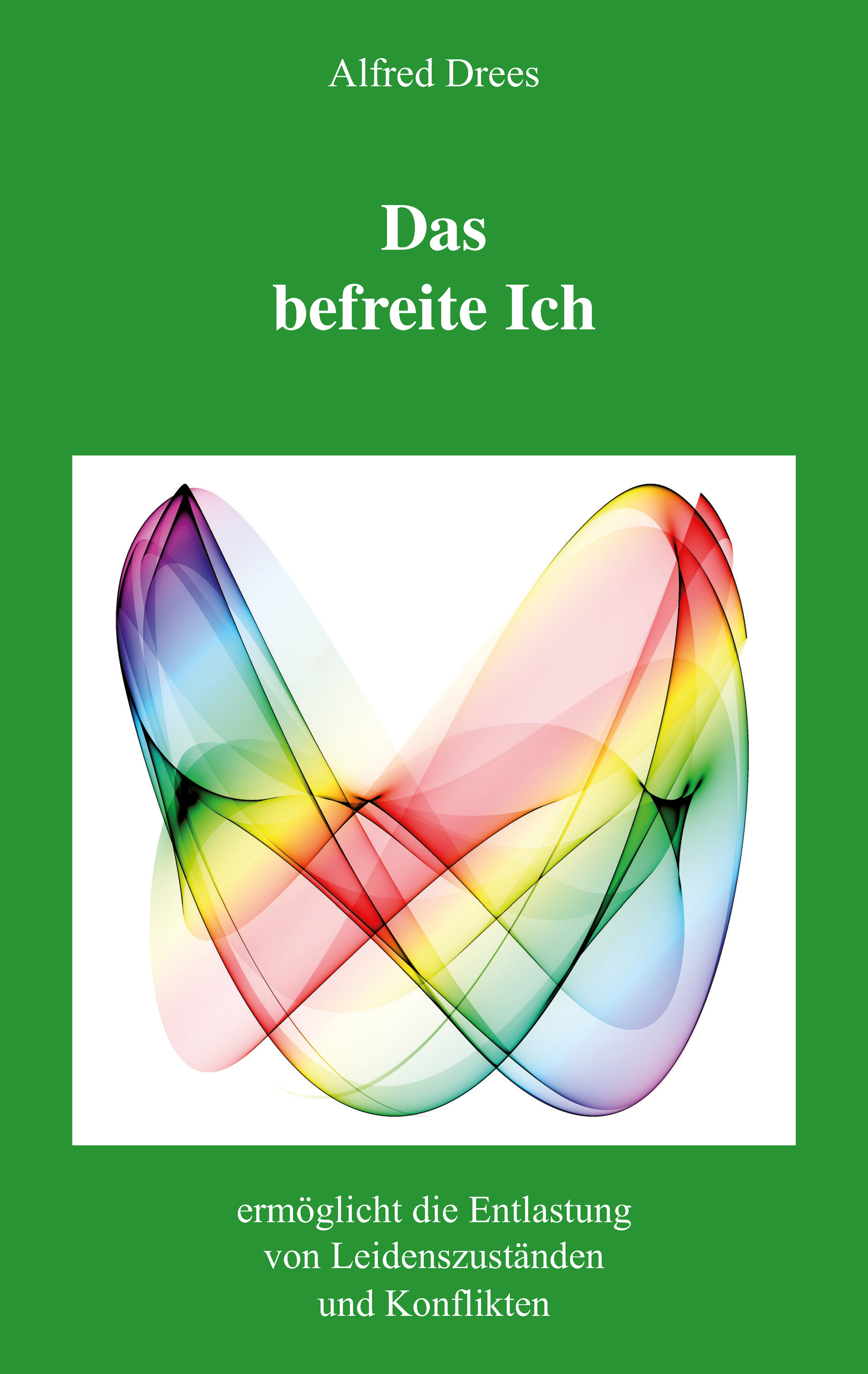 

Das befreite Ich