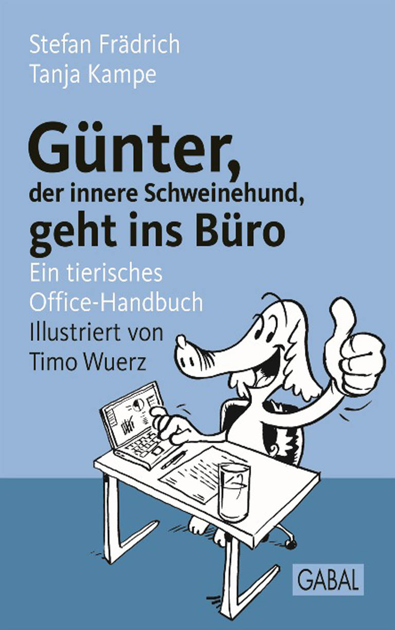 Günter, der innere Schweinehund, geht ins Büro