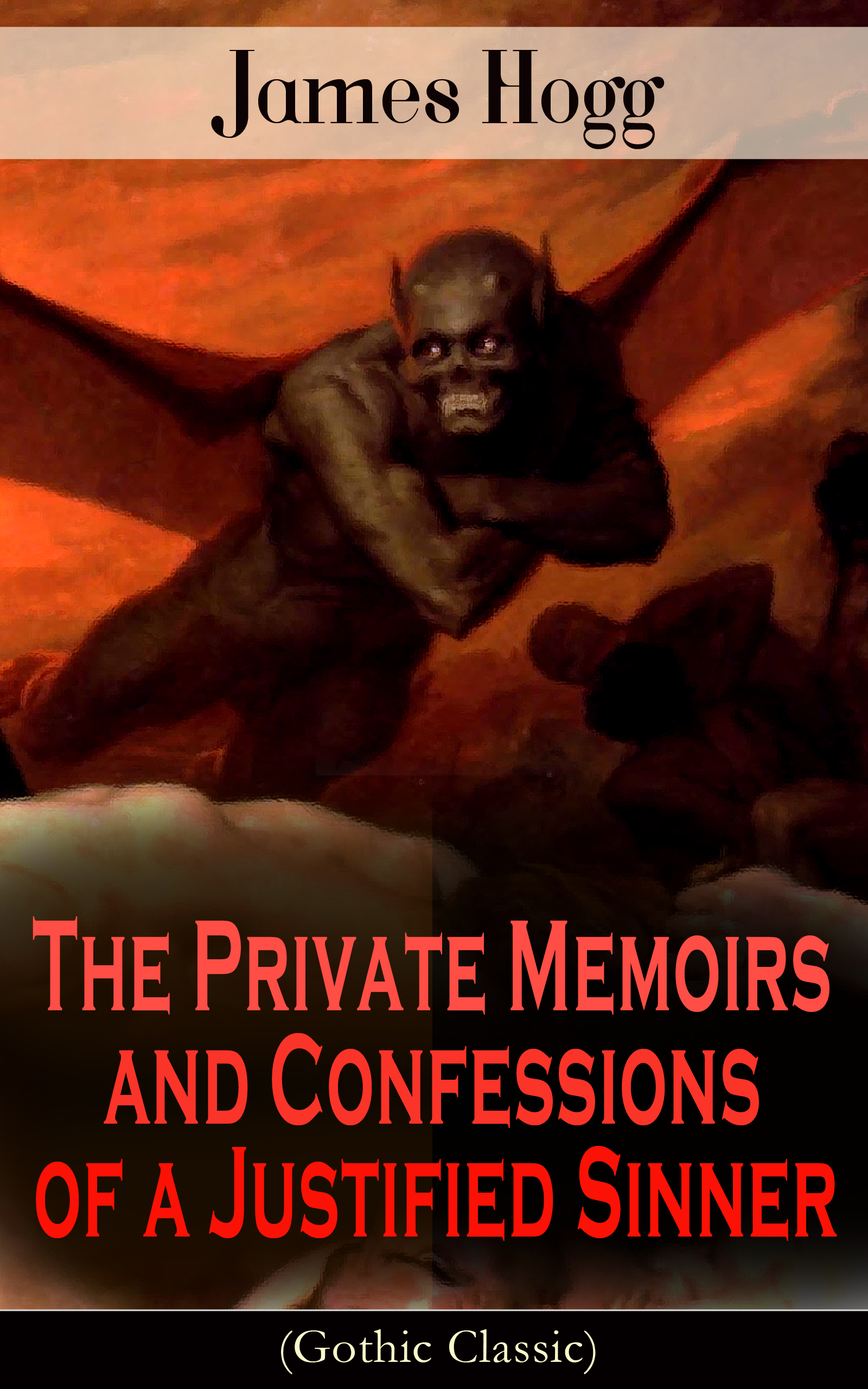 The Private Memoirs and Confessions of a Justified Sinner (Gothic Classic)