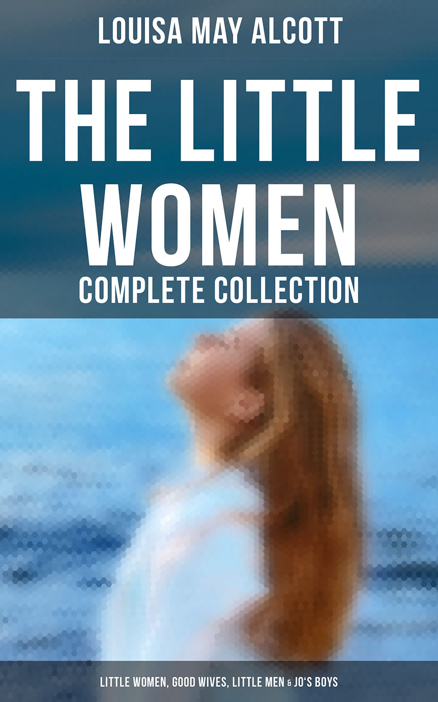Луиза Мэй Олкотт The Little Women - Complete Collection: Little Women, Good Wives, Little Men & Jo's Boys (All 4 Books in One Edition) alcott l good wives