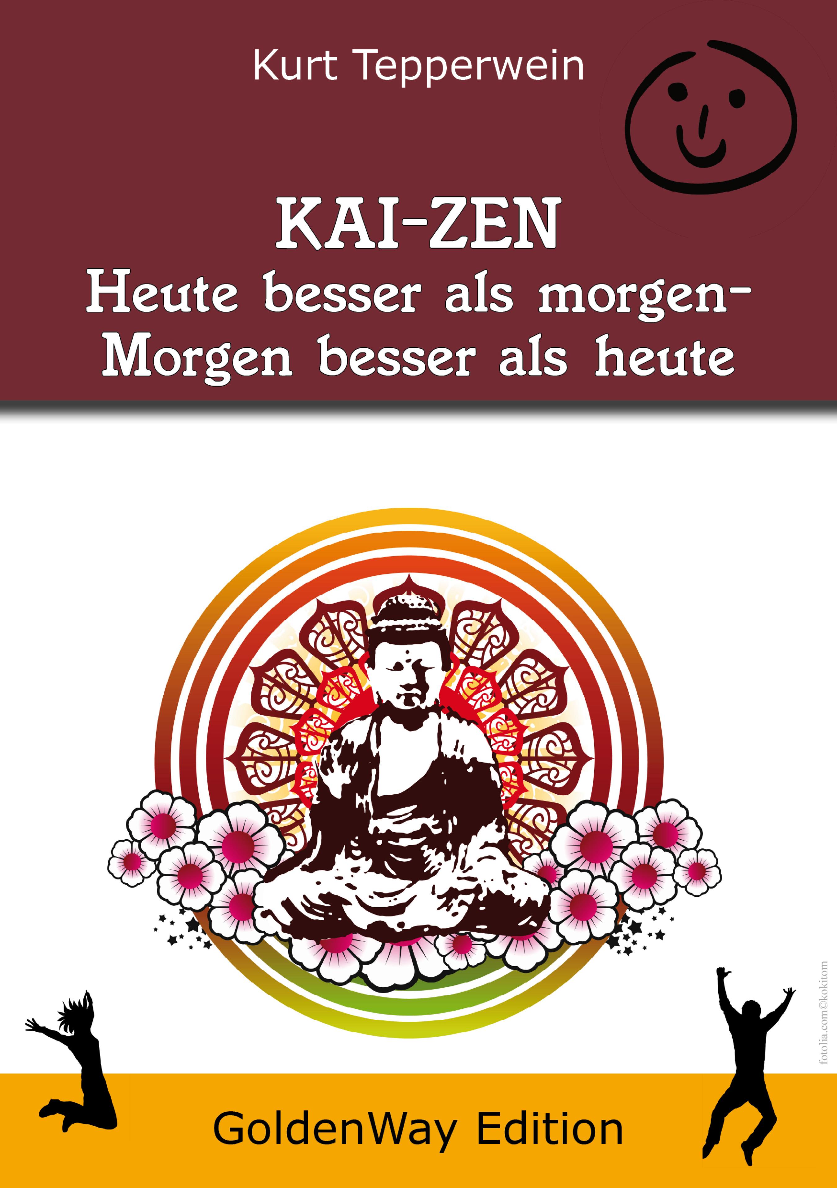 Kurt Tepperwein KAI-ZEN – Heute besser als gestern, morgen besser als heute als a certification package