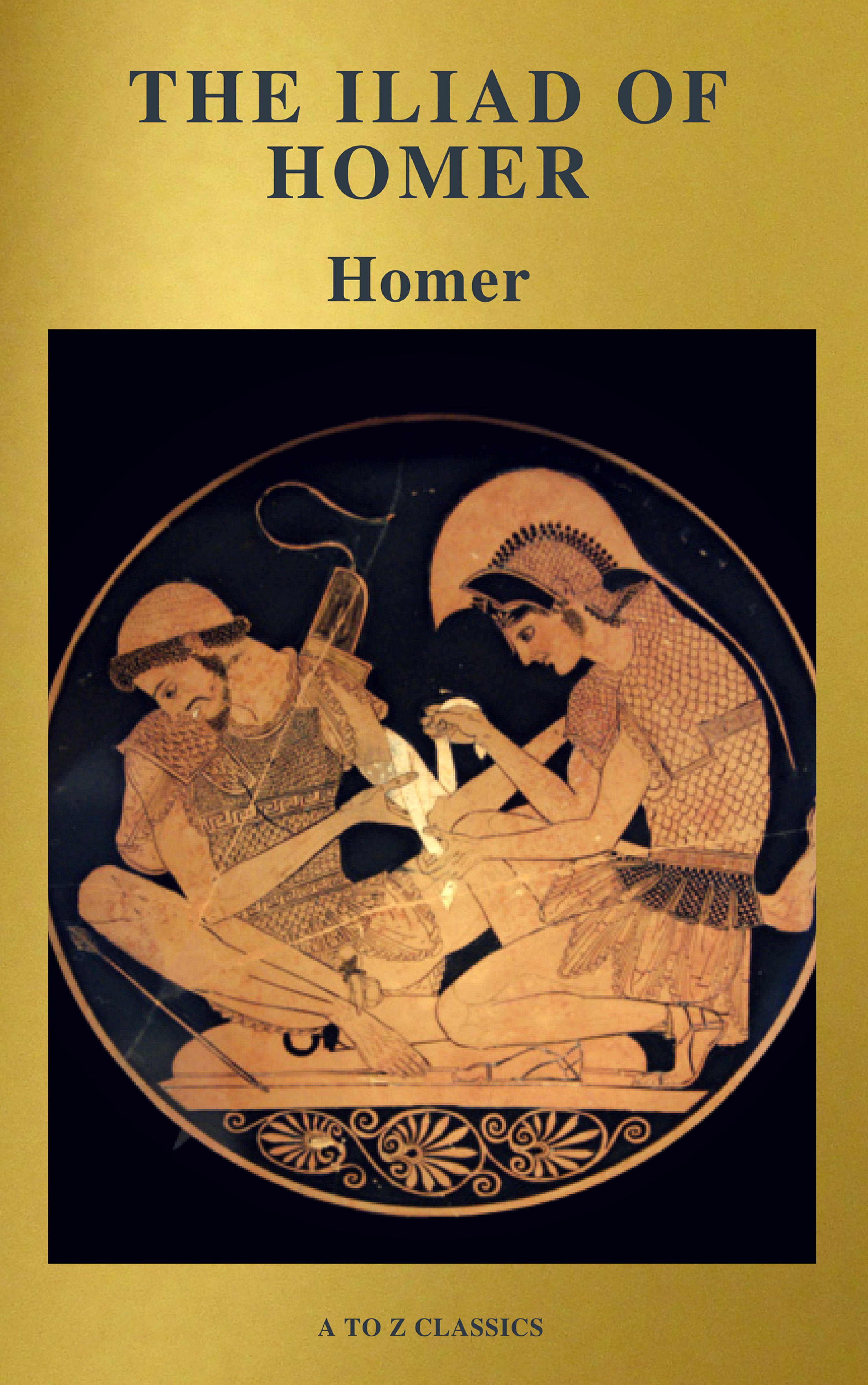 A to Z Classics The Iliad of Homer ( Active TOC, Free Audiobook) (A to Z Classics) harvard a to z