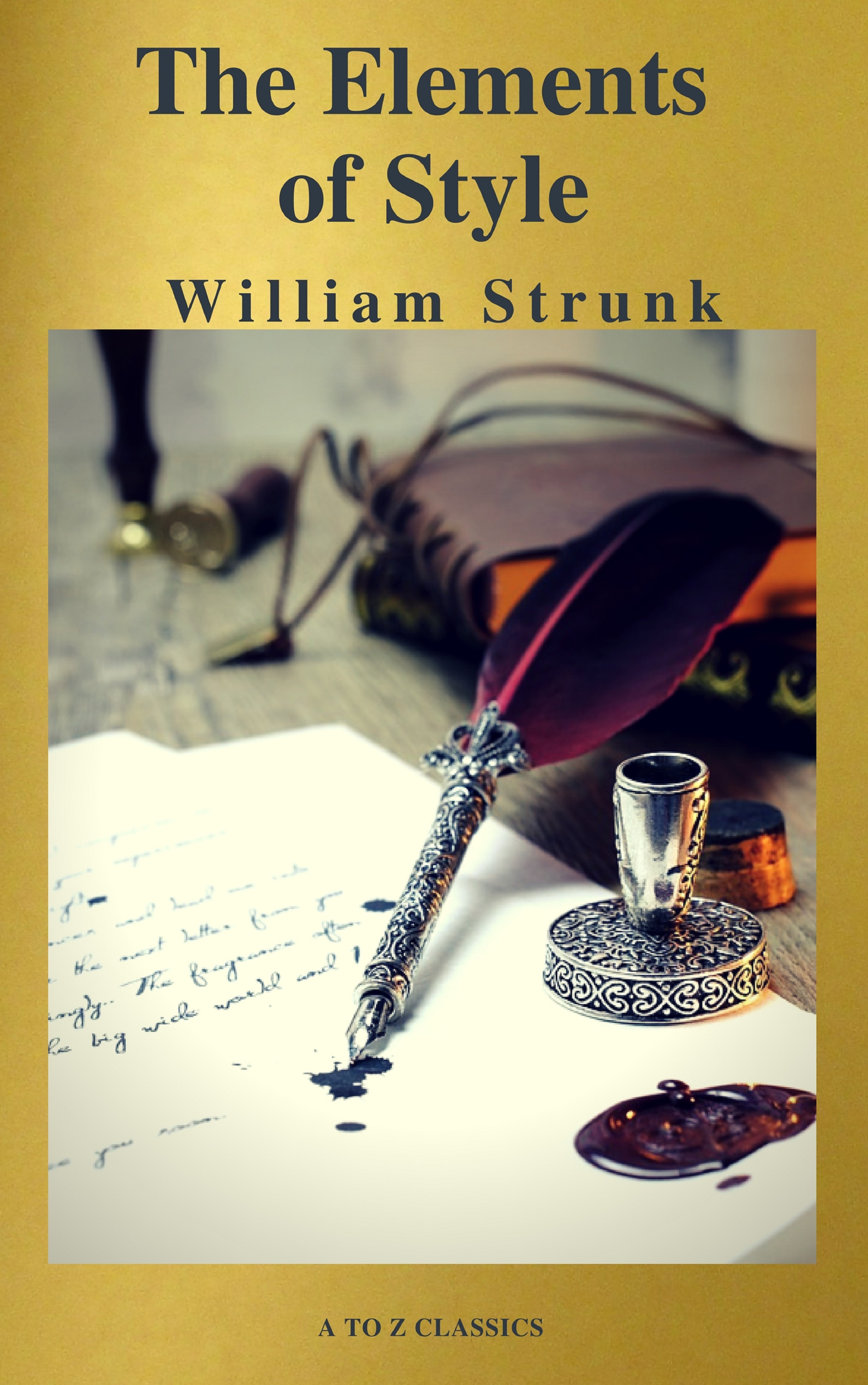William Strunk The Elements of Style ( Fourth Edition ) ( A to Z Classics) the prefrontal cortex fourth edition