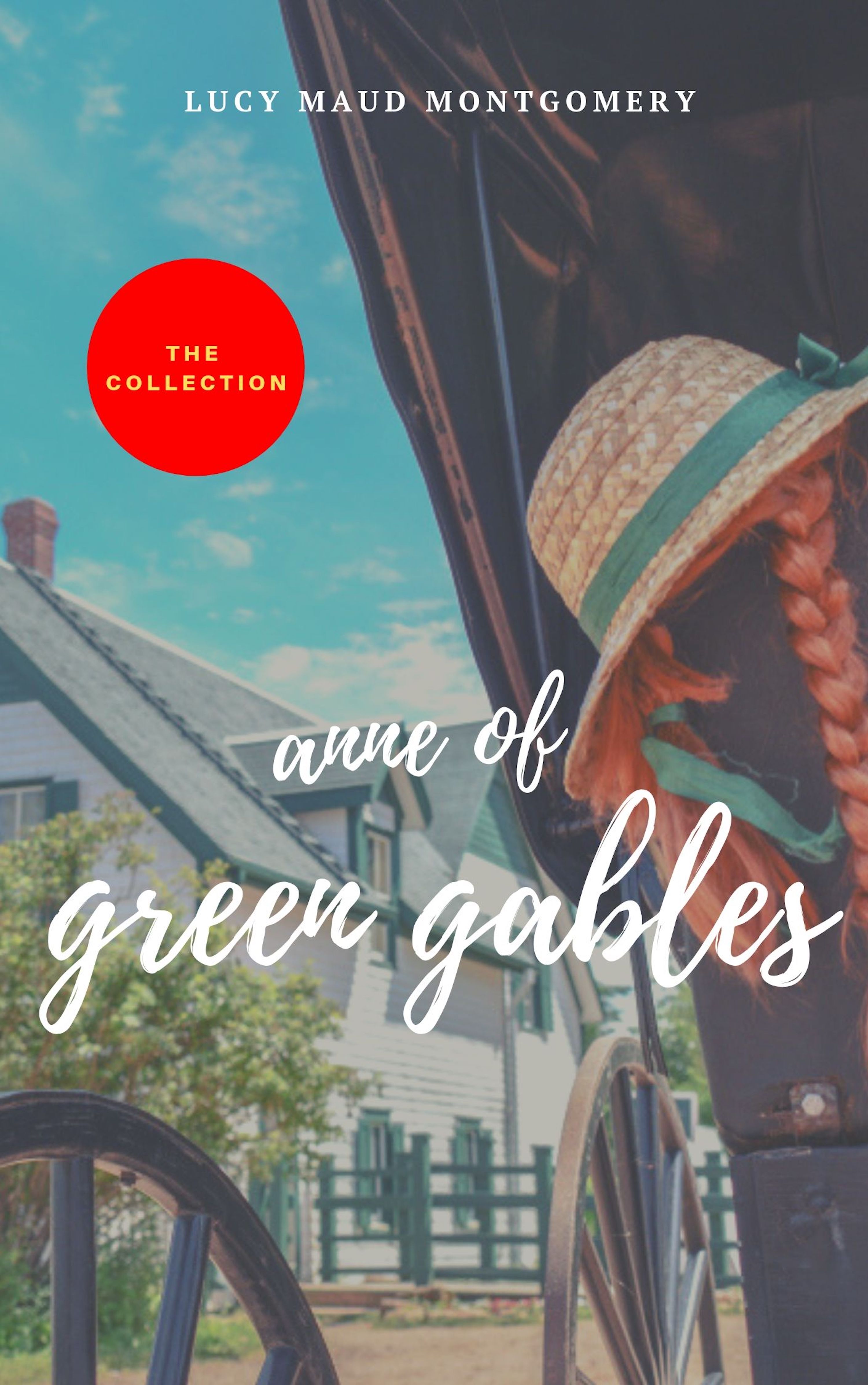 Anne of Green Gables : The Collection (2020 Edition)