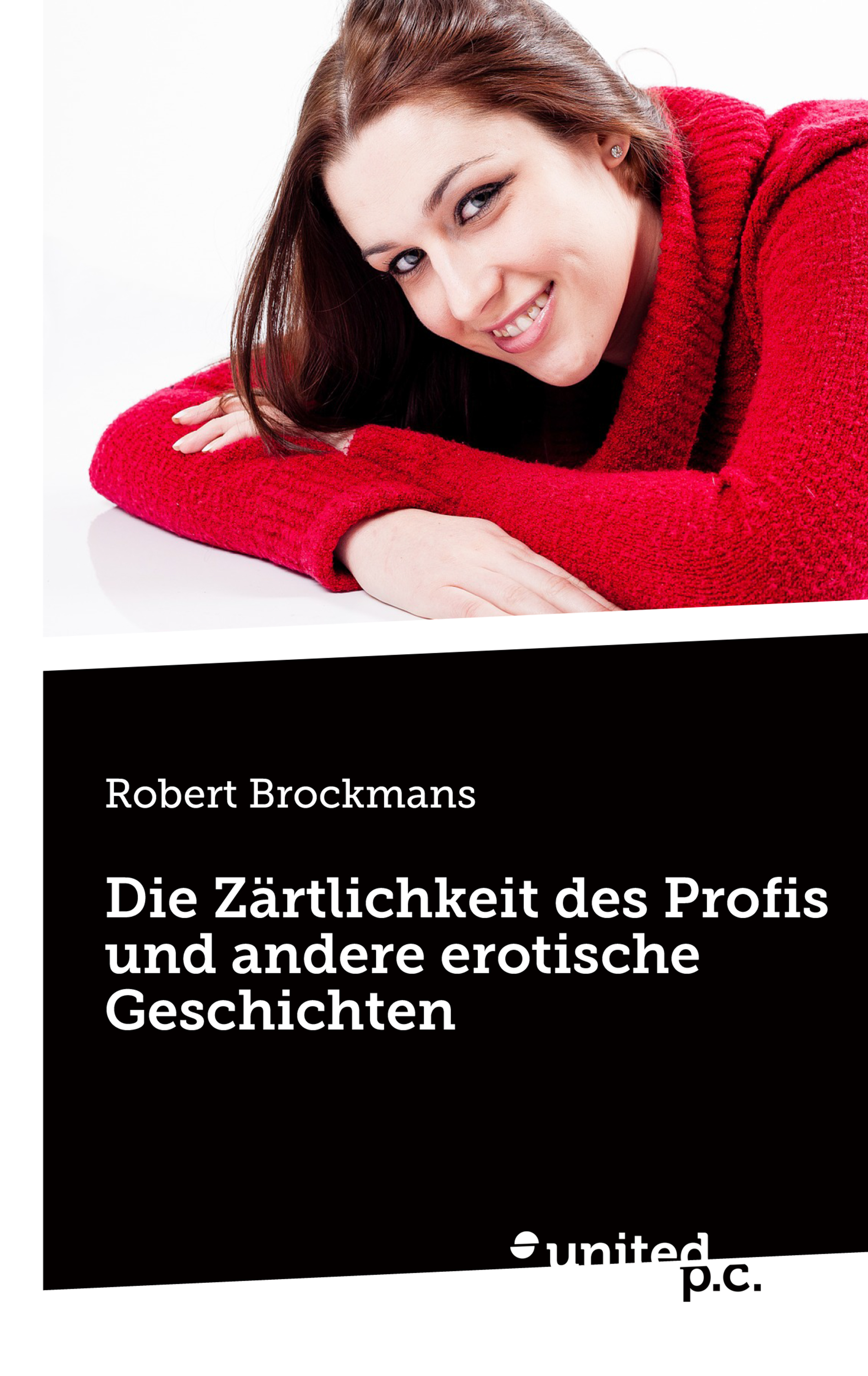 

Die Zärtlichkeit des Profis und andere erotische Geschichten
