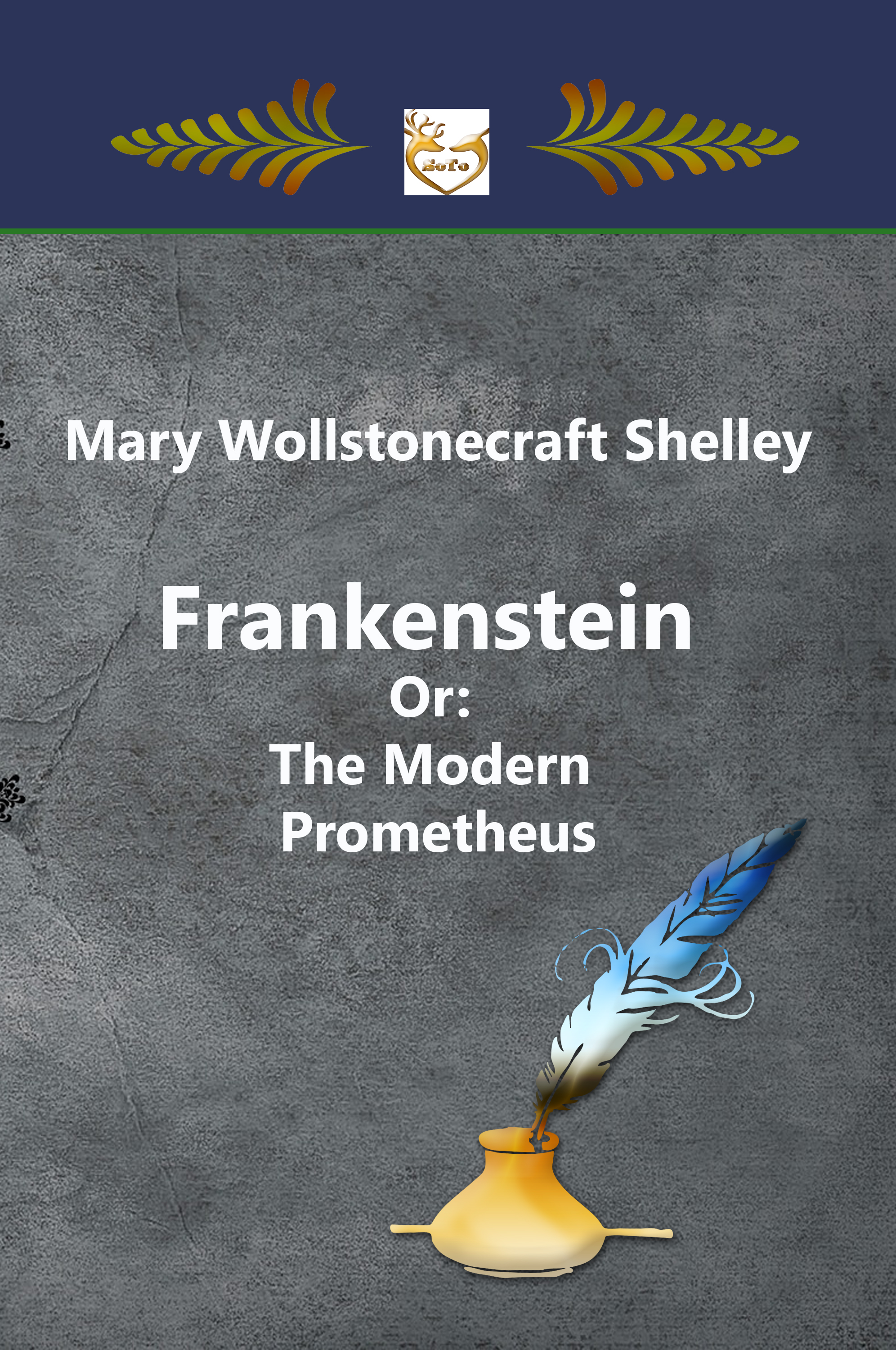 

Frankenstein Or: The Modern Prometheus