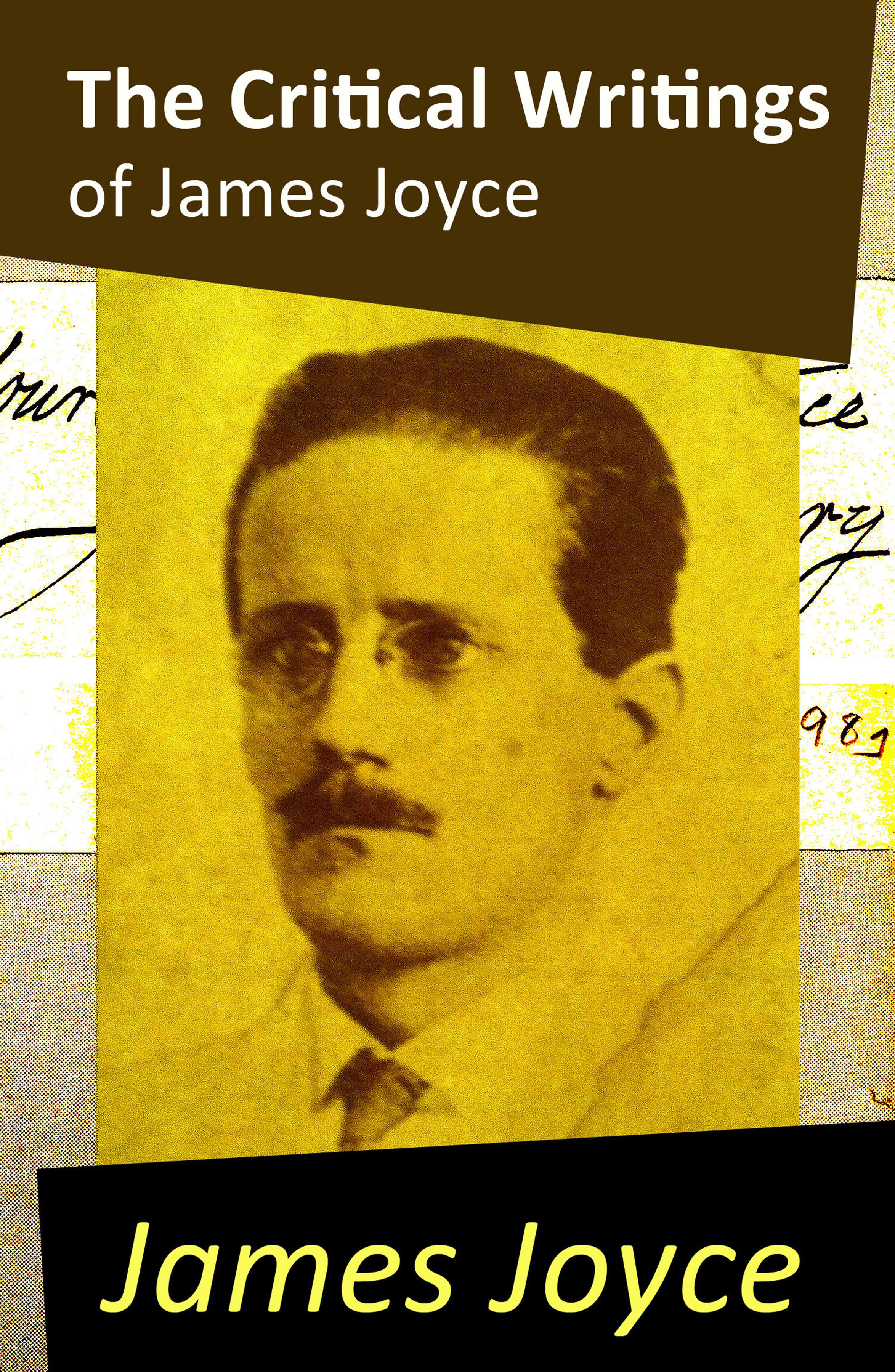 

The Critical Writings of James Joyce (Complete)