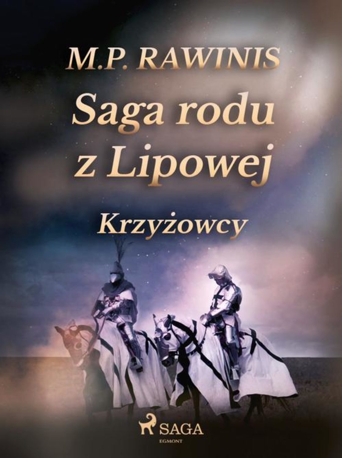 Saga rodu z Lipowej: Krzyżowcy