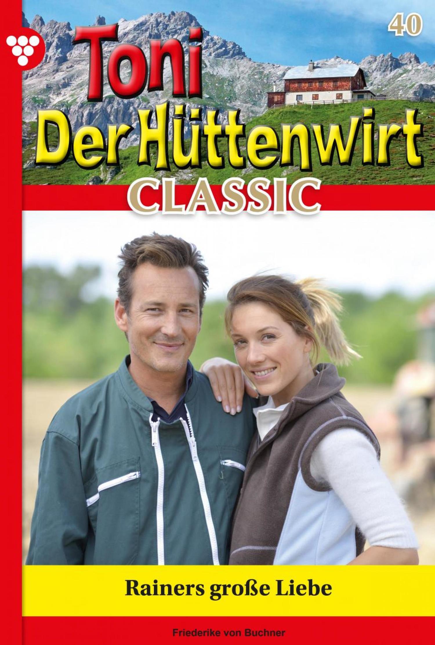 Toni der Hüttenwirt Classic 40 – Heimatroman