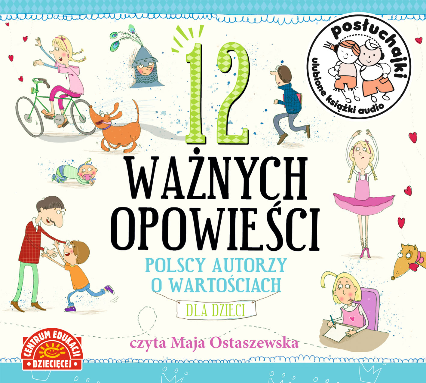 Posłuchajki. 12 ważnych opowieści. Polscy autorzy o wartościach dla dzieci