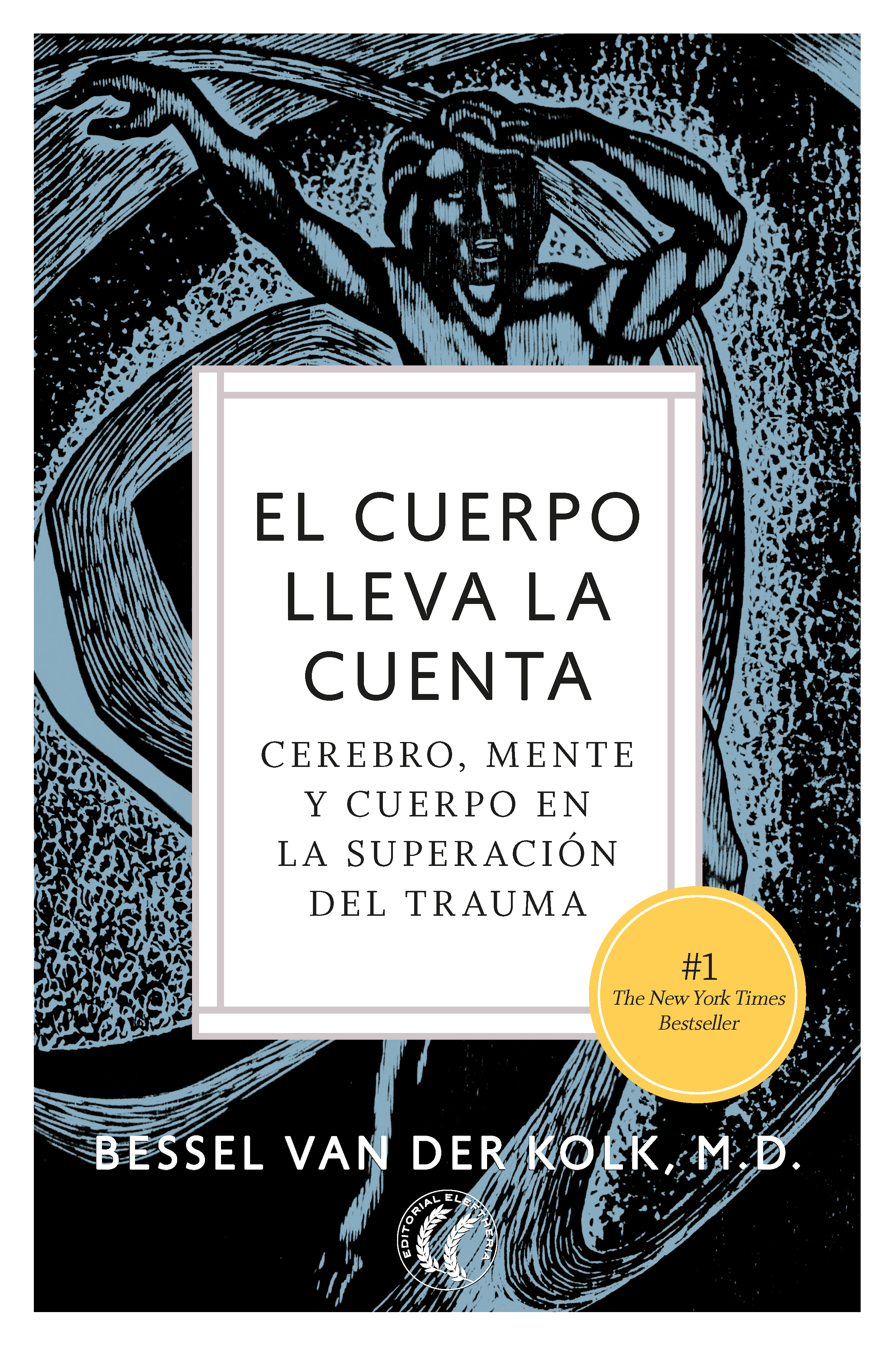 Bessel van der Kolk El cuerpo lleva la cuenta bessel van der kolk el cuerpo lleva la cuenta