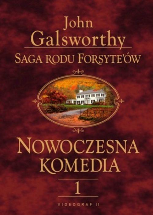 Saga rodu Forsyte'ów. Nowoczesna Komedia. t.1