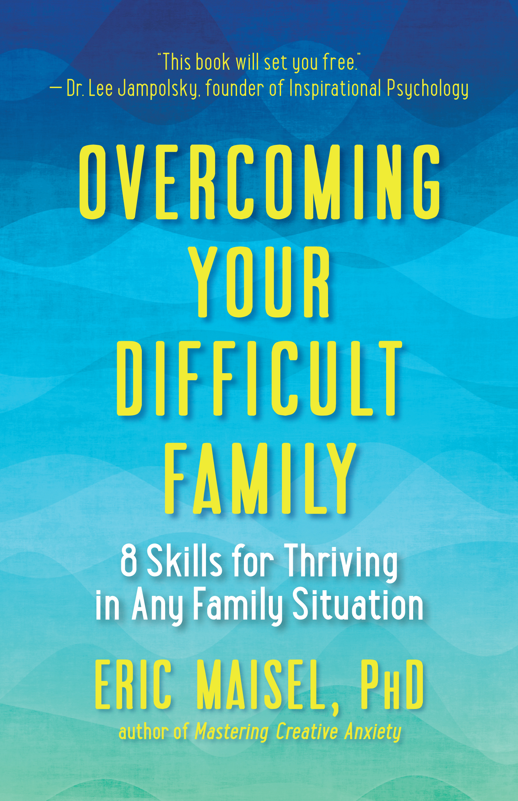 Overcoming Your Difficult Family