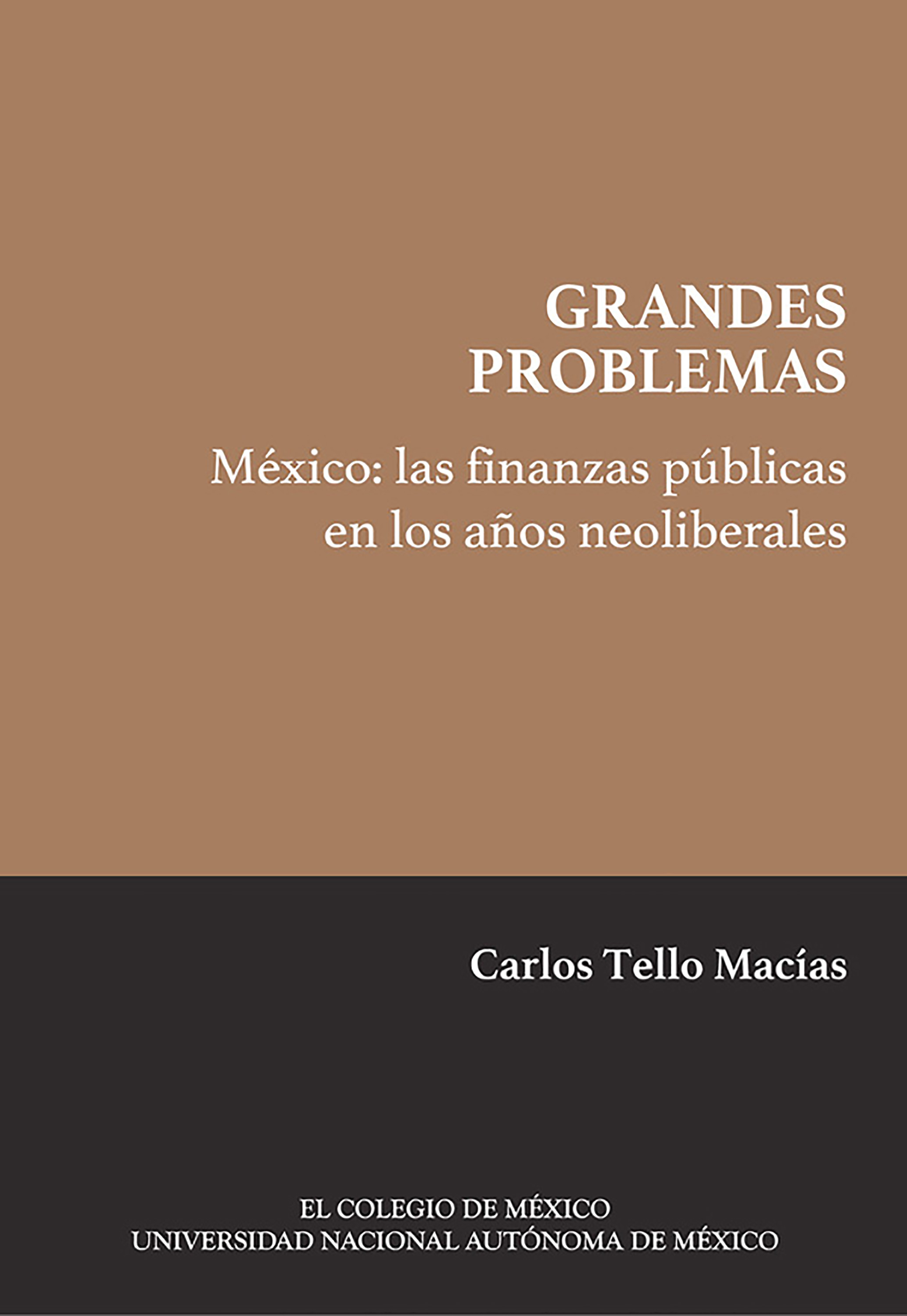 Carlos Tello Macías México: las finanzas públicas en los años neoliberales