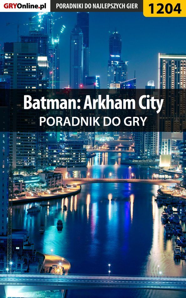 Книга Poradniki do gier Batman: Arkham City созданная Jacek Hałas «Stranger» может относится к жанру компьютерная справочная литература, программы. Стоимость электронной книги Batman: Arkham City с идентификатором 57199371 составляет 130.77 руб.