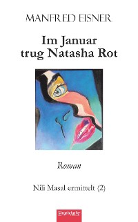 Im Januar trug Natasha Rot – Manfred Eisner, Engelsdorfer Verlag