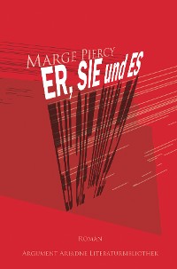 Er, Sie und Es – Marge Piercy, Argument Verlag mit Ariadne