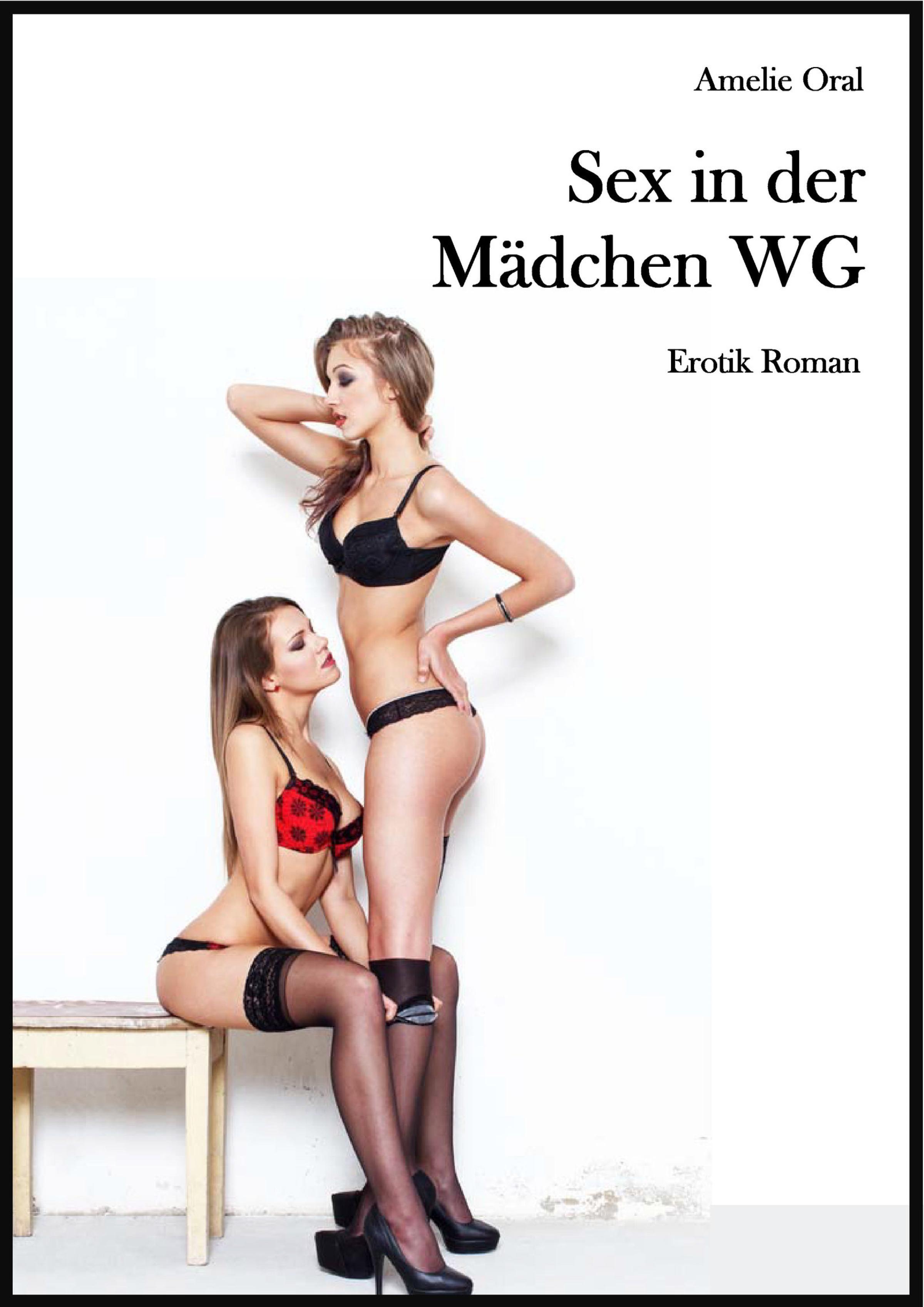 Sex in der Mädchen WG, Amelie Oral – скачать книгу fb2, epub, pdf на ЛитРес