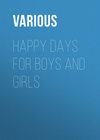 Happy Days for Boys and Girls