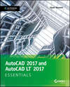 AutoCAD 2017 and AutoCAD LT 2017. Essentials