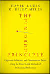 The Pin Drop Principle. Captivate, Influence, and Communicate Better Using the Time-Tested Methods of Professional Performers