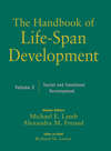 The Handbook of Life-Span Development, Social and Emotional Development