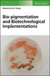 Bio-pigmentation and Biotechnological Implementations