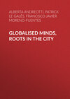 Globalised Minds, Roots in the City