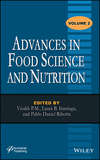 Advances in Food Science and Nutrition, Volume 2