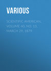 Scientific American, Volume 40, No. 13, March 29, 1879