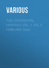 The Continental Monthly, Vol. 1, No. 2, February, 1862