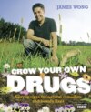 Grow Your Own Drugs: A Year With James Wong