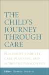 The Child's Journey Through Care