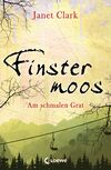 Finstermoos – Am schmalen Grat