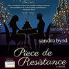 Piece de Resistance - French Twist Trilogy, Book 3 (Unabridged)