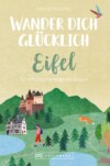 Wander dich glücklich – Eifel