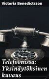 Telefoonissa: Yksinäytöksinen kuvaus