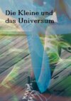 Die Kleine und das Universum