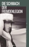 Die Schmach der Fremdenlegion