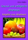 Gesund und erfolgreich abnehmen!