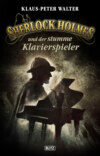 Sherlock Holmes - Neue Fälle 21: Sherlock Holmes und der stumme Klavierspieler