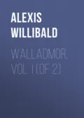 Walladmor, Vol. I (of 2) - Alexis Willibald